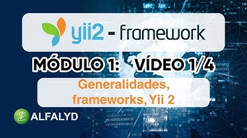 Yii 2 – M1 1/4:Generalidades, frameworks, Yii 2