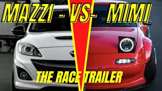 Mazzi vs MiMi Race Trailer Mazda Speed 3 Vs Miata Mx5 Lsx screenshot 1