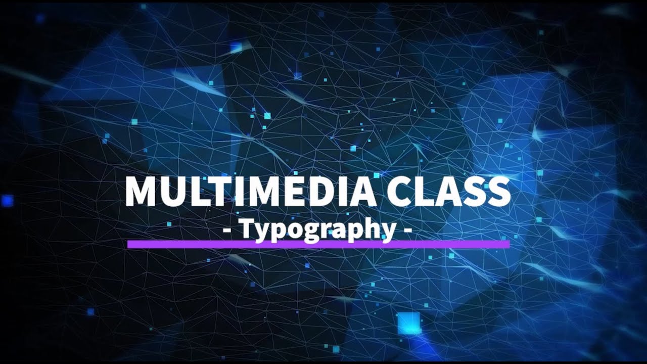 Multimedia Class (Typography) - YouTube