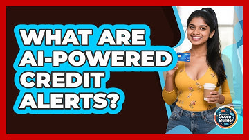 What Are AI-powered Credit Alerts? - Student Score Builder