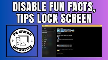 How To Disable Fun Facts, Tips, and Tricks on the Lock Screen in Windows