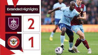 Burnley 2 Brentford 1 Extended Premier League Highlights