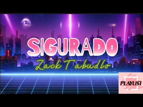 Zack Tabudlo - SIGURADO Lyrics #lyrics #zacktabudlo #sigurado #playlist