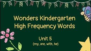 Wonders Kindergarten High Frequency Words Practice Unit 5 (my, are, with, he) by Cross-Curricular Learning Through Music 113 views 1 year ago 4 minutes, 39 seconds