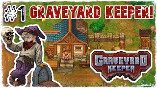 Graveyard Keeper + DLC – Fresh Start! - Part 1