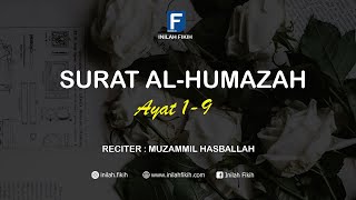 MURROTAL MERDU SURAT AL-HUMAZAH | QORI: MUZAMMIL HASBALLAH