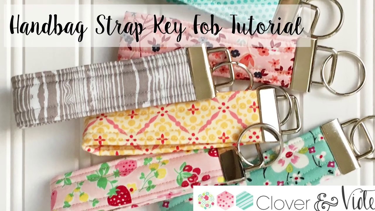 Clover & Violet - Handbag Strap Key Fob Tutorial - YouTube