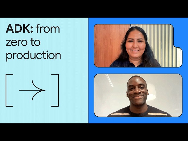 Prototype to Production with ADK