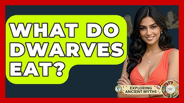 What Do Dwarves Eat? - Exploring Ancient Myths