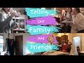 Telling Our Family And Friends We Are Pregnant!