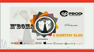 Download Mp3 M'BOMA A DJHETTAY ELAN 2022 Gudang lagu Download Mp3 M'BOMA A DJHETTAY ELAN 2022
