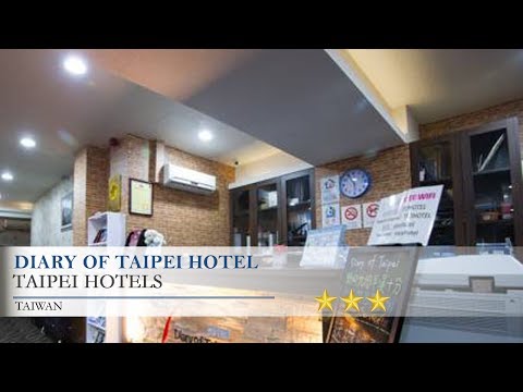 Diary of Taipei Hotel - Taipei Hotels, Taiwan