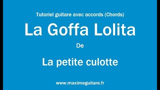 Video thumbnail of "La Goffa Lolita (La petite culotte) - Tutoriel guitare avec accords et partition en description"