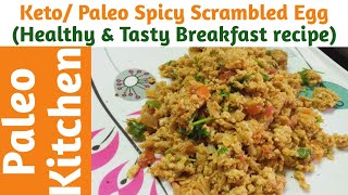 Spicy Scrambled Egg | Paleo | Keto | Low Carb | Quick Keto Breakfast | Egg Recipes | Paleo Kitchen