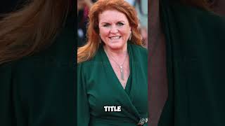 Sarah Ferguson Stripped Of Her Royal Le Fans Stunned