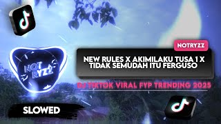 [Slowed] NotRyzz Official Mix - DJ NEW RULES X AKIMILAKU X TIDAK SEMUDAH ITU | SOUND DONGHUA VIRAL!!