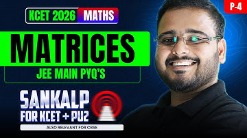 Matrices JEE PYQs With Solution (Part 4) | Matrices 2nd PUC | 2nd PUC Math | KCET 2026