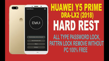Huawei Y5 Prime 2018 (Dra-lx2) Hard Reset l Pin Lock, Pattern Lock Remove Without Pc New 100% Free