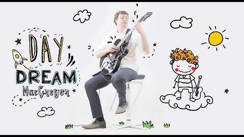 Day Dream - David MacGregor (Official Music Video)