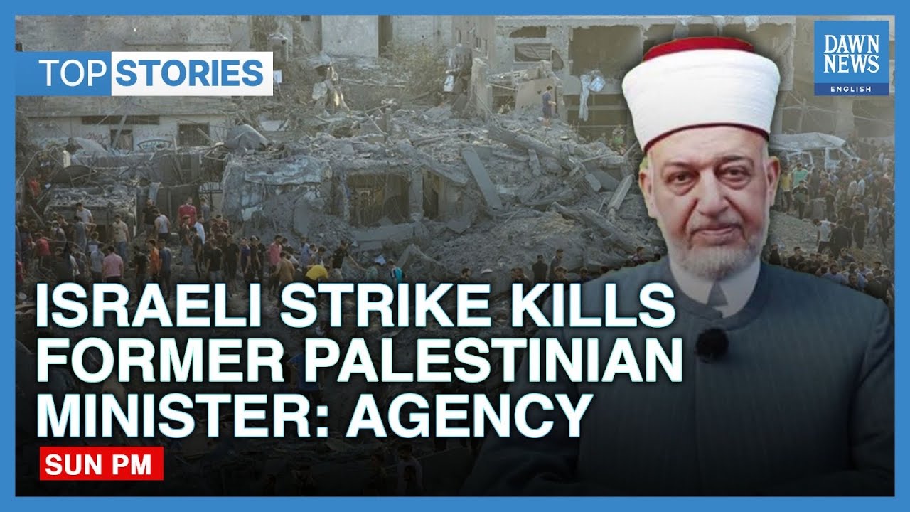 Latest Israeli Top News Stories: Israeli Strike Kills Former Palestinian Minister ...