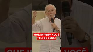 QUE IMAGEM VOCÊ TEM DE DEUS?