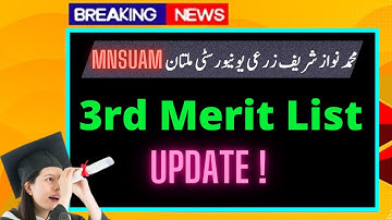 MNSUAM - 3rd Merit List ( Updates ?) [ Muhammad Nawaz Sharif University Of Agriculture Multan ] .