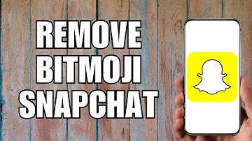 How to Remove Bitmoji In Snapchat (2023)