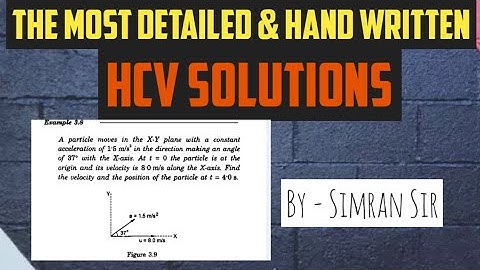 A particle moves in xy plane with a constant acceleration of 1.5 | SOLVED EX3.8| REST & MOTION HCV