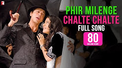 Phir Milenge Chalte Chalte - Full Song | Rab Ne Bana Di Jodi | Shah Rukh Khan | Sonu Nigam  - Durasi: 6.36. 
