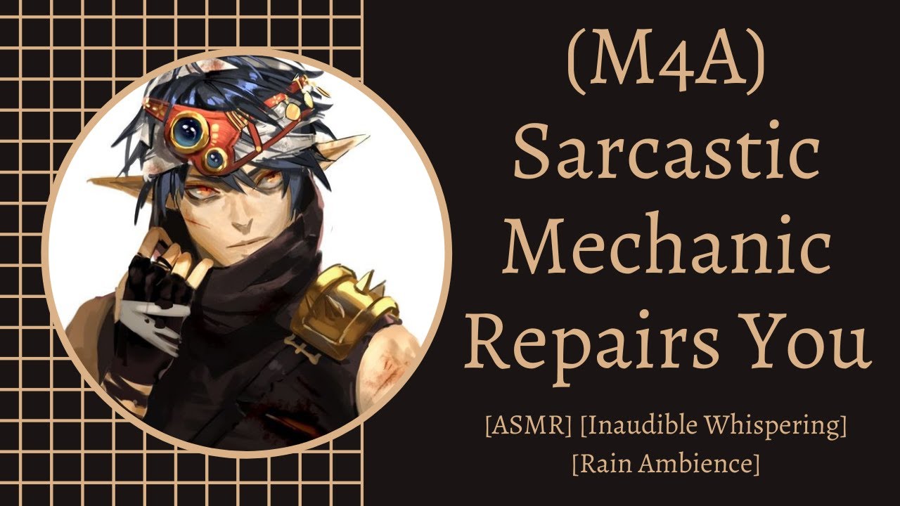 (M4A) Sarcastic Mechanic Repairs You [ASMR] [Inaudible Whispering] [Rain Ambience]