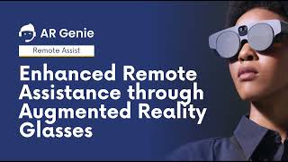 Enhanced Remote Assistance through Augmented Reality Glasses Profile