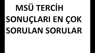 MSÜ Tercih Sonuçları ve Aktif - Pasif Durumu ile İlgili En Çok Sorulan Sorular