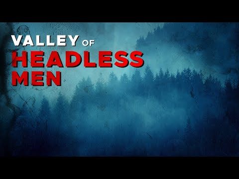 Video: Valley of the Headless, Canada: history, description, interesting facts