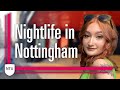 Nightlife in nottingham with rosie  nottingham trent university
