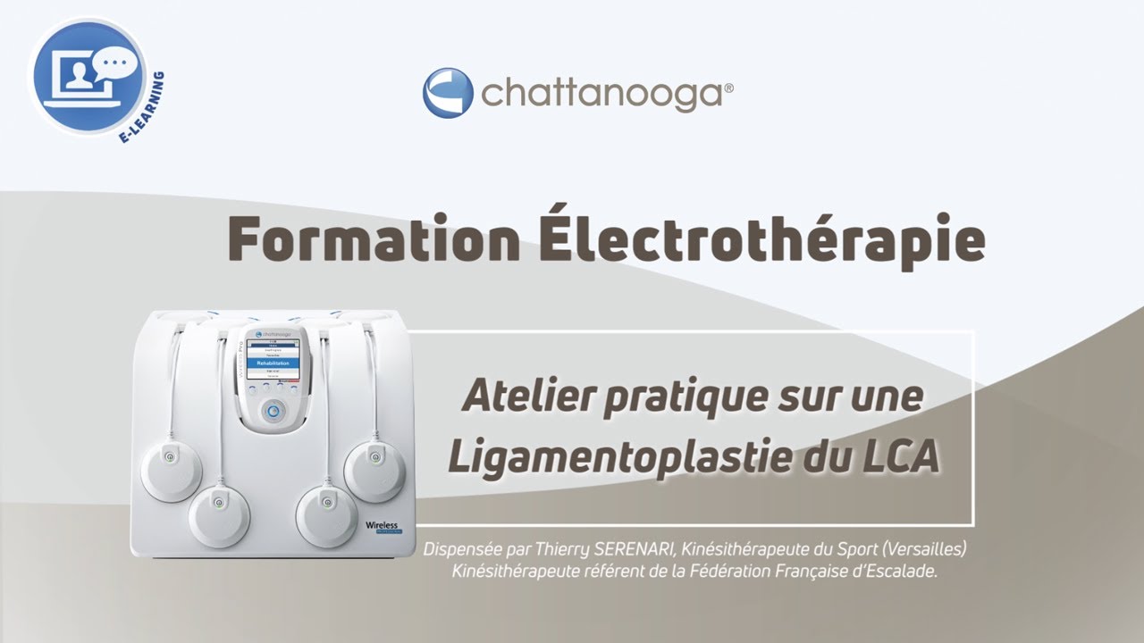 Formation Chattanooga® - Traiter une Ligamentoplastie du LCA avec l'électrothérapie