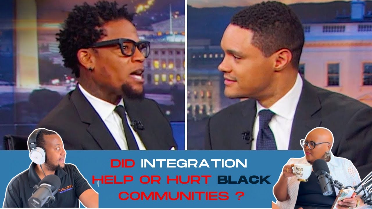 Trevor Noah and D.L. Hughley Debate | Is Integration Beneficial for Black Communities