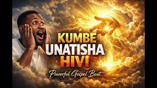 Kumbe unatisha hivi ( powerful official gospel Instrumental )