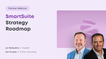 SmartSuite Strategy Roadmap with Partner Ken Tomlen & CEO of SmartSuite, Jon Darbyshire