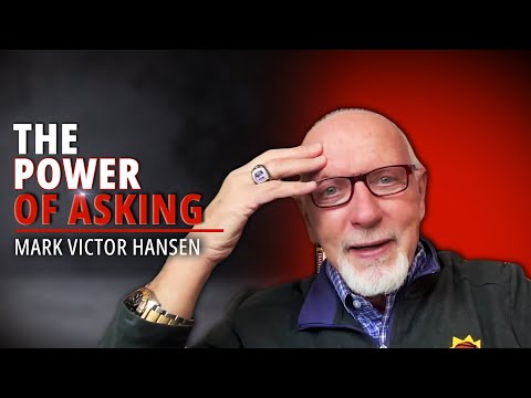 EP70: The Power of Asking: How to Bridge Dreams to Destiny | Mark Victor Hansen