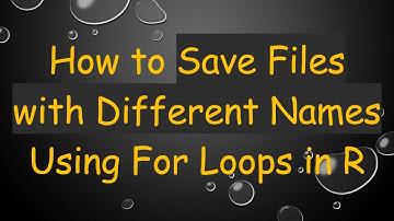 How to Save Files with Different Names Using For Loops in R