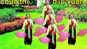 🌹🌹🌹mới tinh,chúc thọ đầu xuân tuyệt đẹp, biên đạo và thực hiện  Duyên Nguyễn