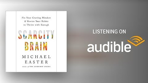 Escaping "Scarcity Brain" with Michael Easter