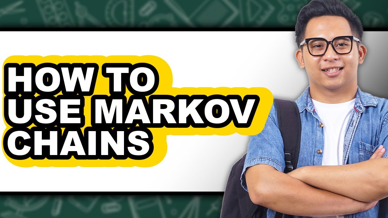 How to Use Markov Chains - Full Guide