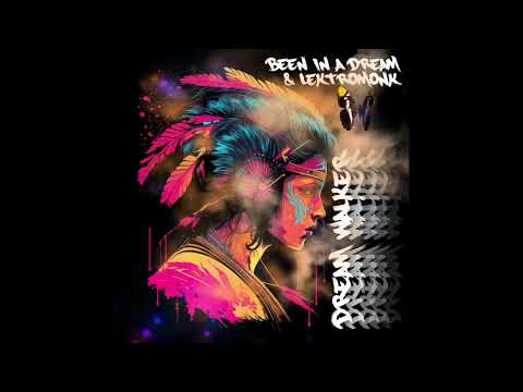 Been in a Dream & Lektromonk - Dream Walker