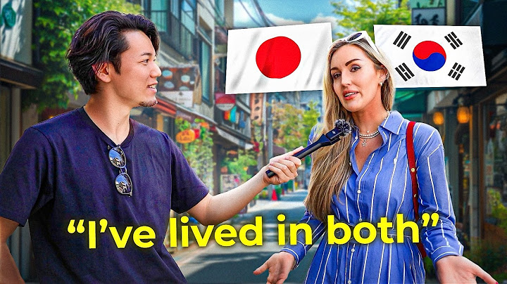 Japan or Korea? which country is better to live in as a foreigner