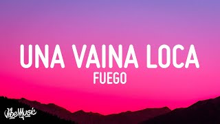 Video thumbnail of "Fuego - Una Vaina Loca (Letra/Lyrics)"