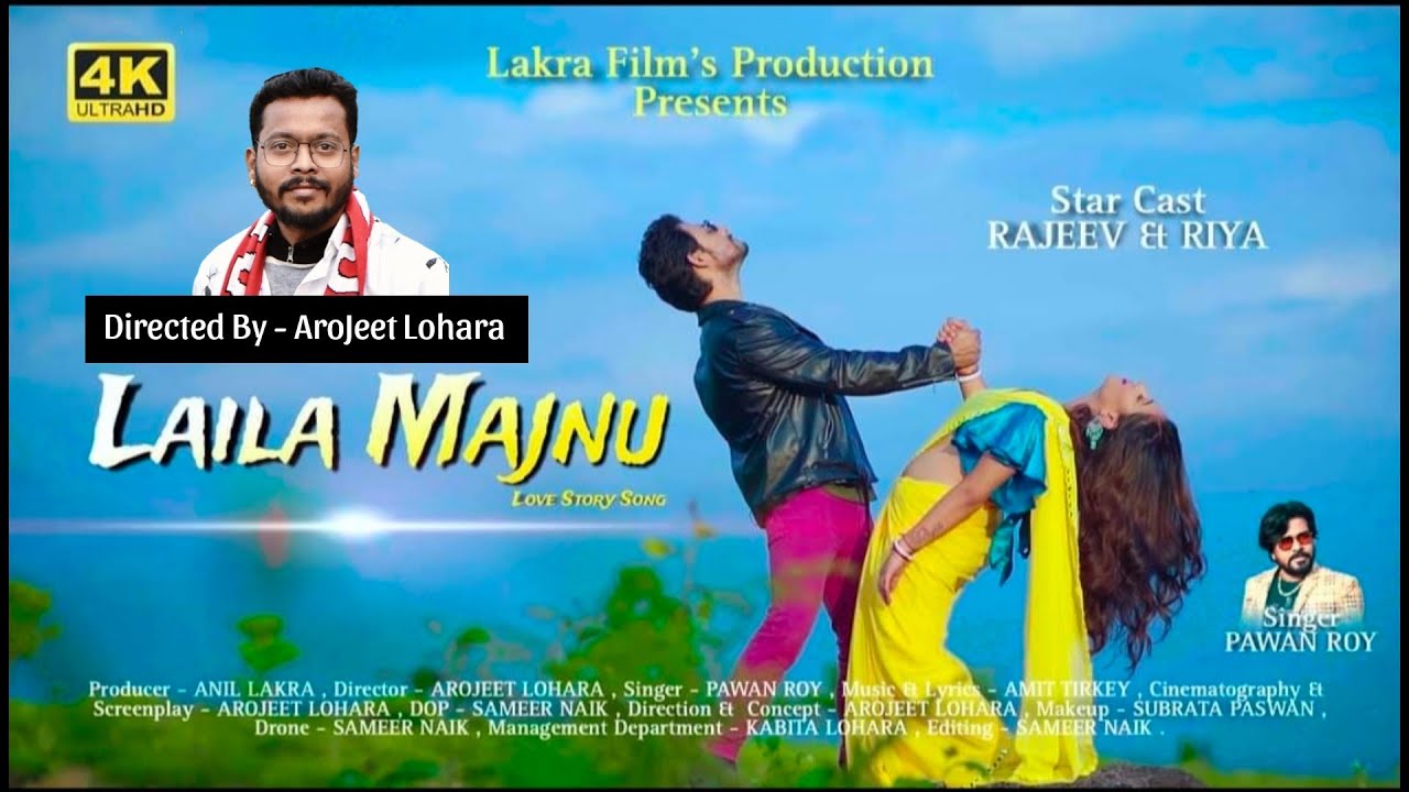 Laila Majnu     New Nagpuri Song  Pawan Roy  Directed By   Arojeet Lohara