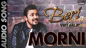 Veet Baljit - Morni | Audio Song