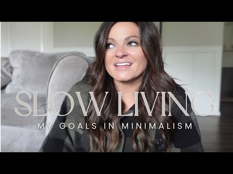 My slow living goals for living a more simple life.