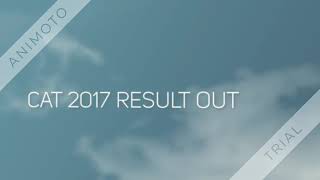 CAT 2017 RESULT OUT